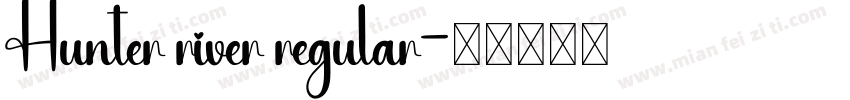 Hunter river regular字体转换